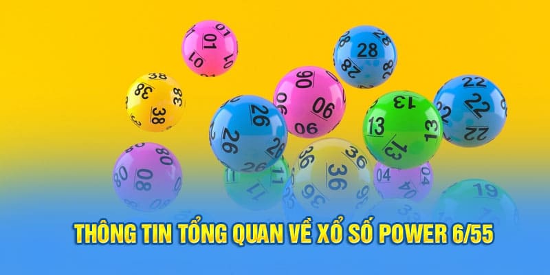 Giới thiệu xổ số Power 6/55