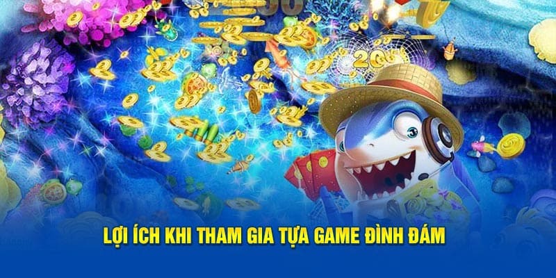 Lợi ích tham gia game bắn cá vàng