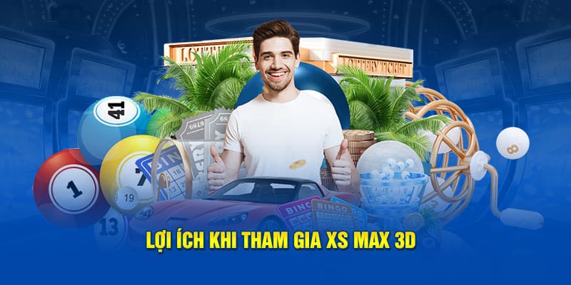 Lợi ích khi tham gia xổ số max3d+