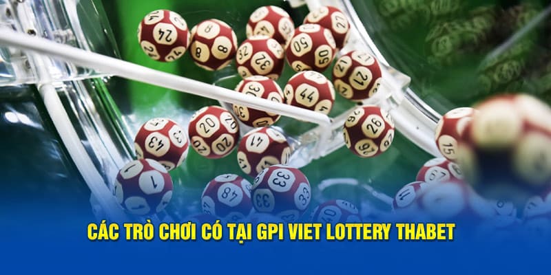 Các trò chơi tại GPI Viet Lottery Thabet