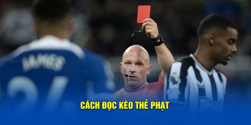 Cách đọc kèo thẻ phạt