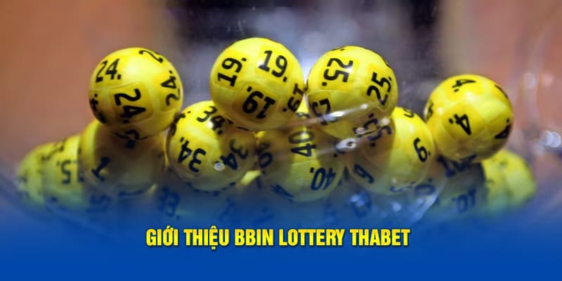 Giới thiệu Bbin Loterry