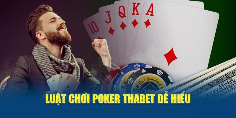 Luật chơi Poker Thabet dễ hiểu