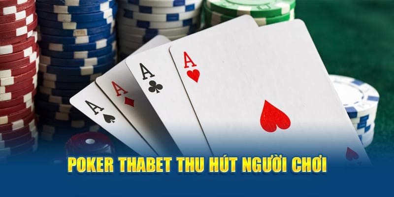 Giới thiệu trò chơi Poker thabet